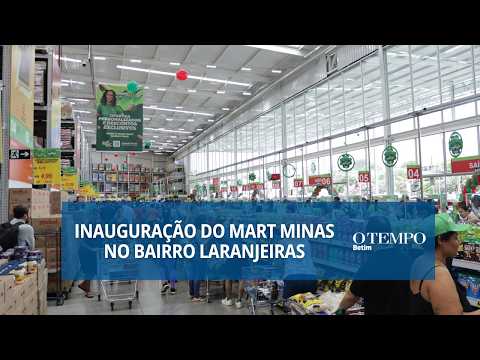 Mart Minas inaugurou uma unidade no bairro Laranjeiras, a terceira loja da rede em Betim